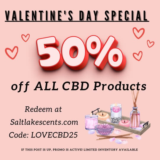 Valentine's Day Special 50% all CBD Products. Code is LOVECBD25